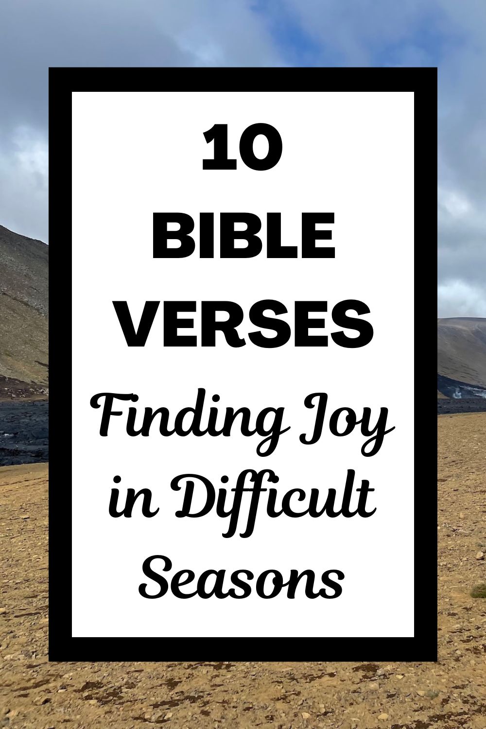 10 Bible Verses for Finding Joy in Difficult Seasons