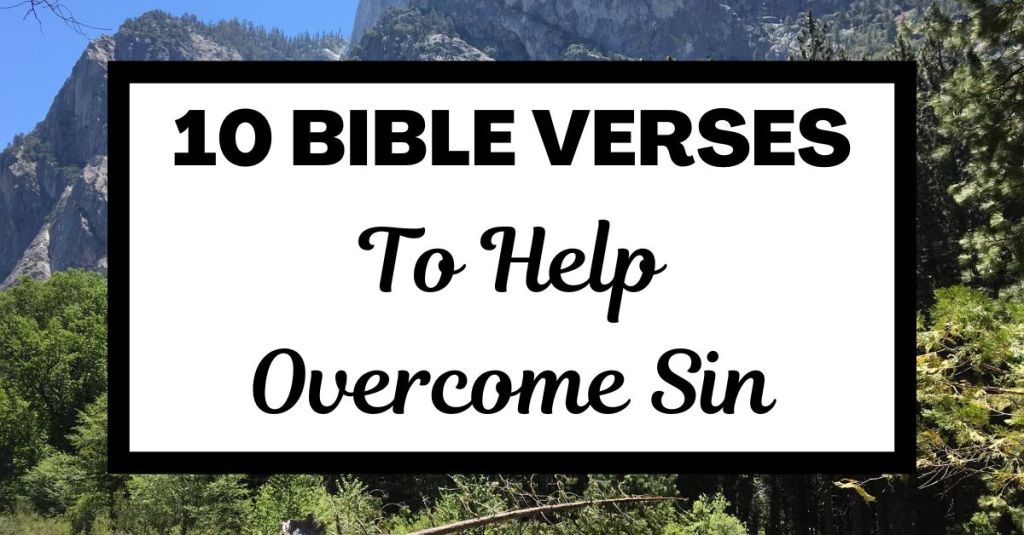 10 Bible Verses To Help Overcome Sin
