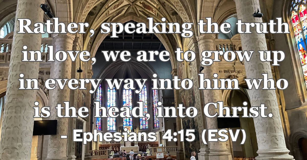 Bible verse from Ephesians 4:15 about speaking the truth in love.