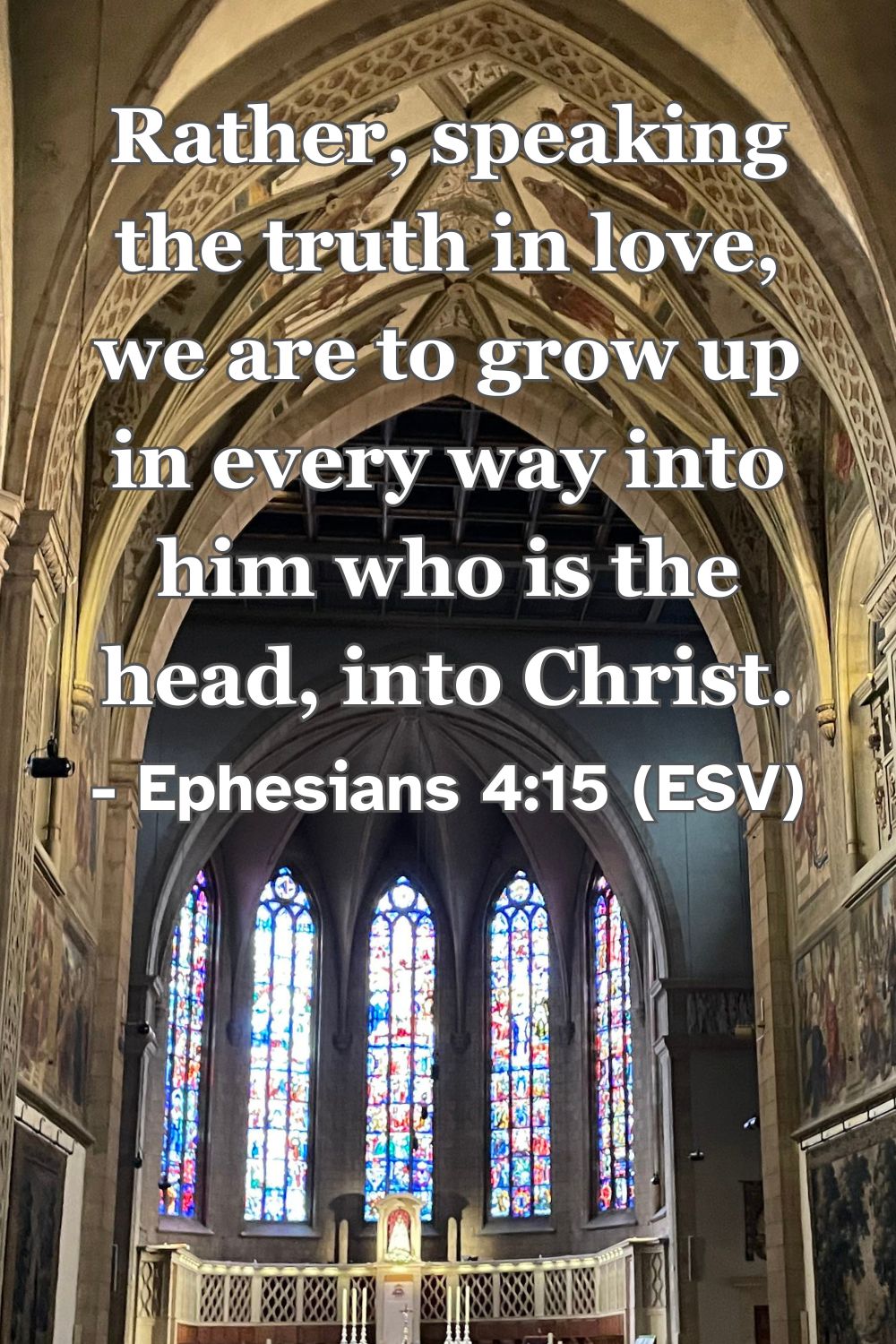 Bible verse from Ephesians 4:15 about speaking the truth in love.