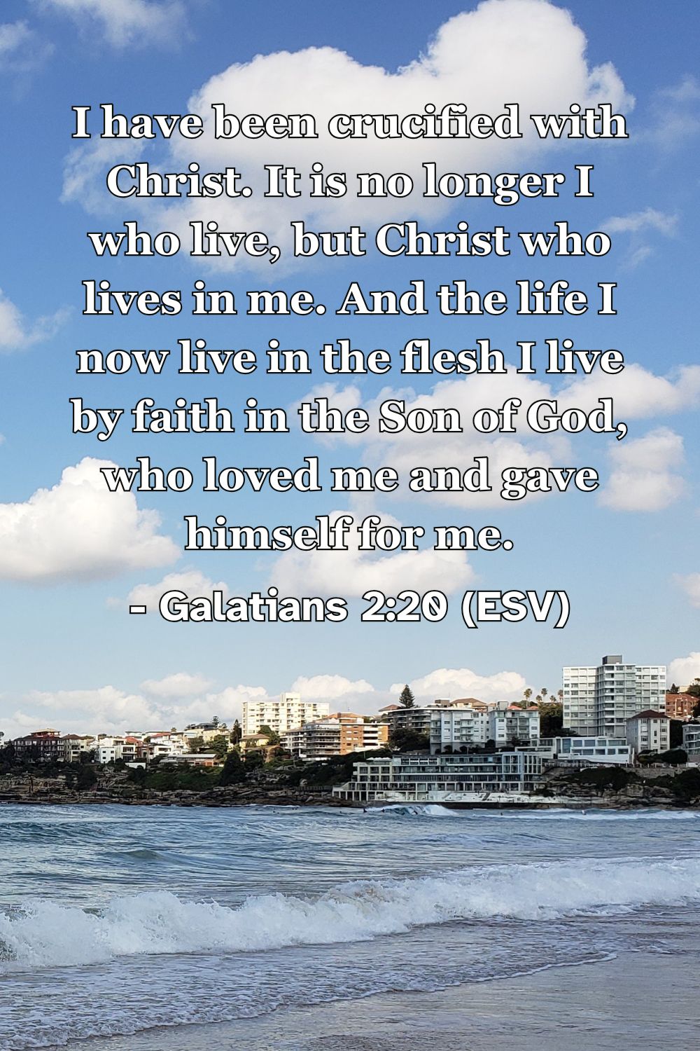 This Bible verse image features Galatians 2:20 (ESV): “I have been crucified with Christ. It is no longer I who live, but Christ who lives in me. And the life I now live in the flesh I live by faith in the Son of God, who loved me and gave himself for me.” A reminder that the Christian life is lived in union with Christ.