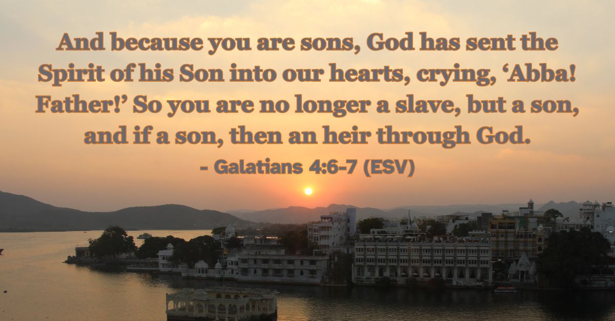 Bible verse from Galatians 4:6-7 about being God’s children and heirs.