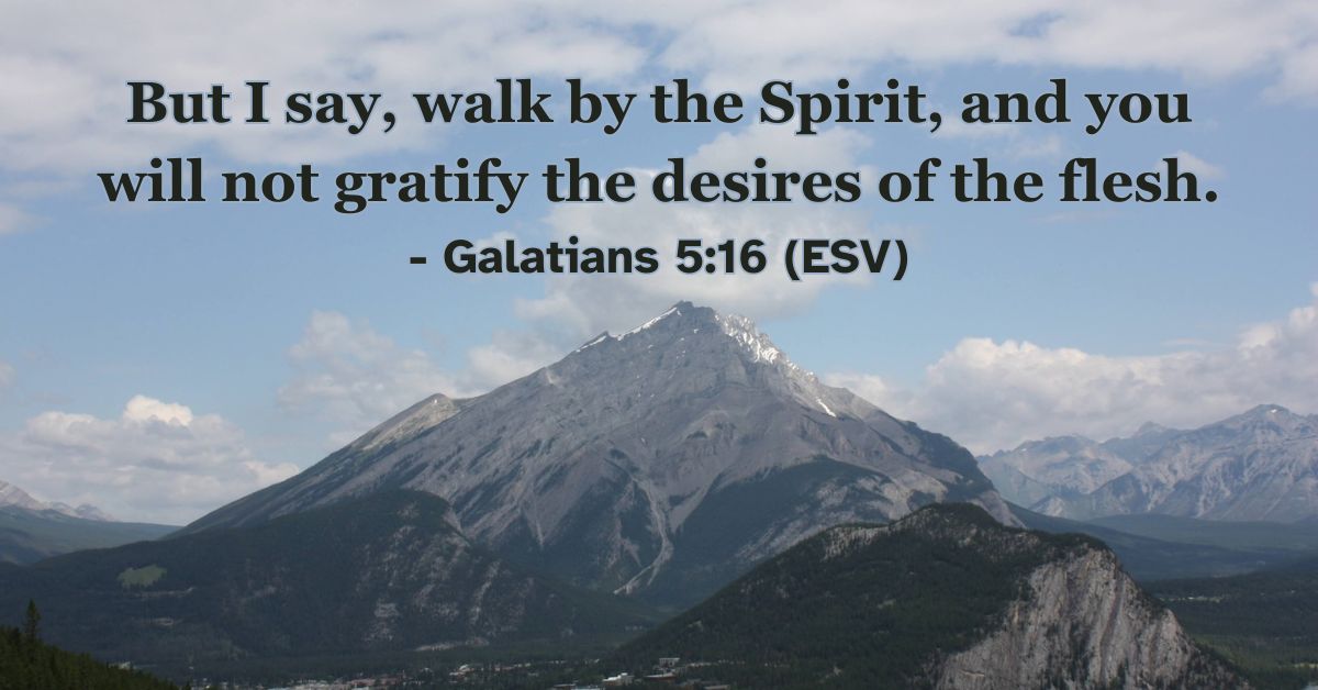 Bible verse from Galatians 5:16 about walking by the Spirit.