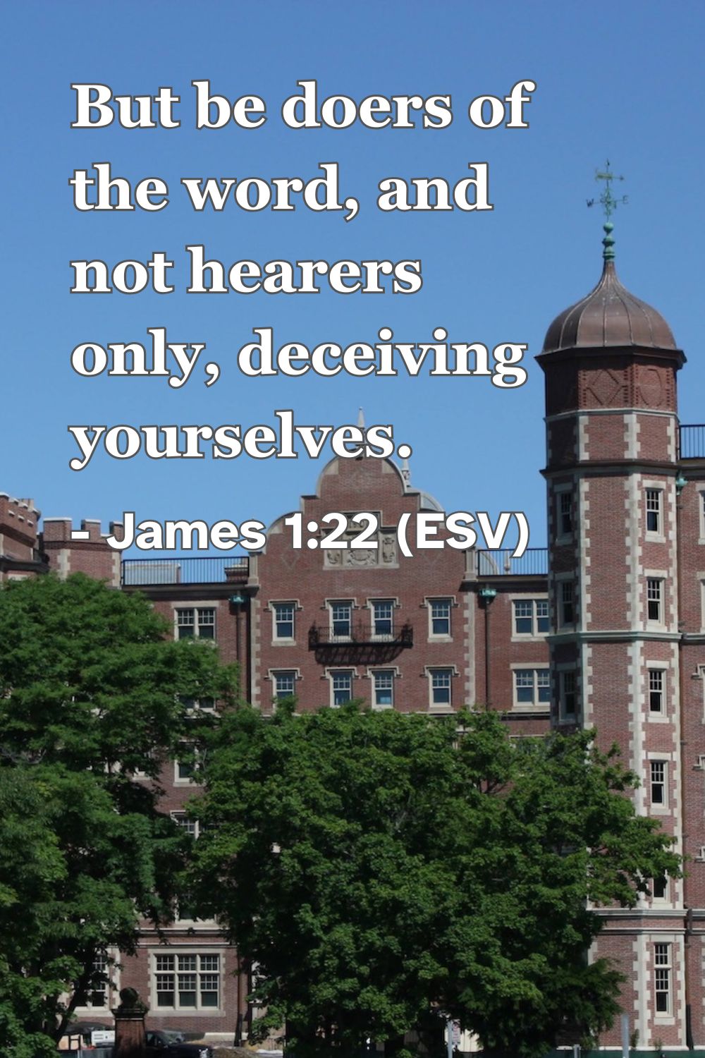 Bible verse from James 1:22 about being doers of the word.