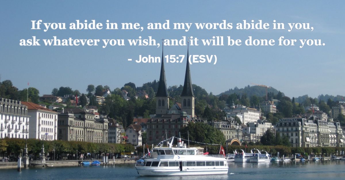 Bible verse from John 15:7 about answered prayer through abiding in Christ.