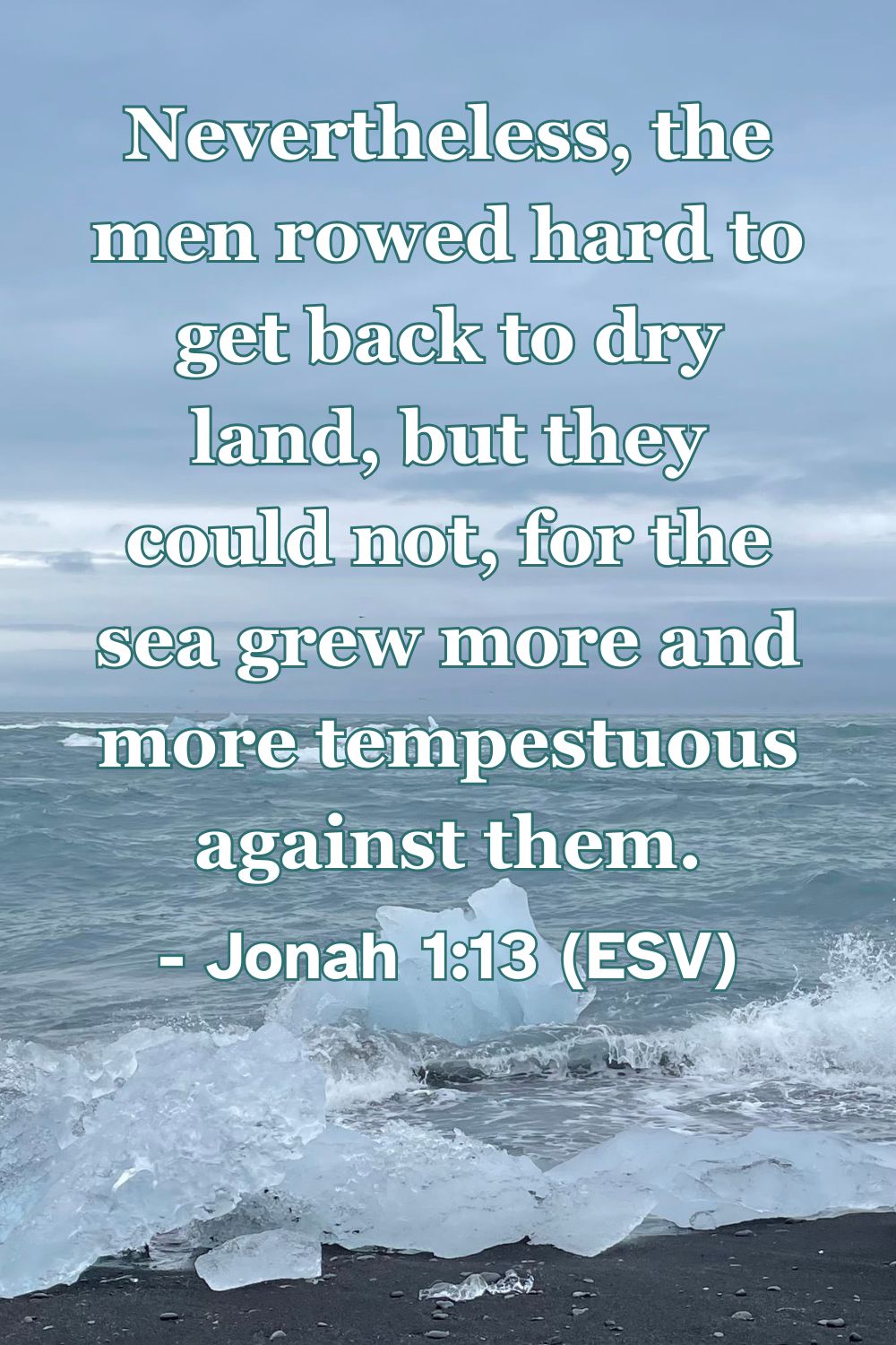 Bible verse from Jonah 1:13 about the sailors struggling against the storm.
