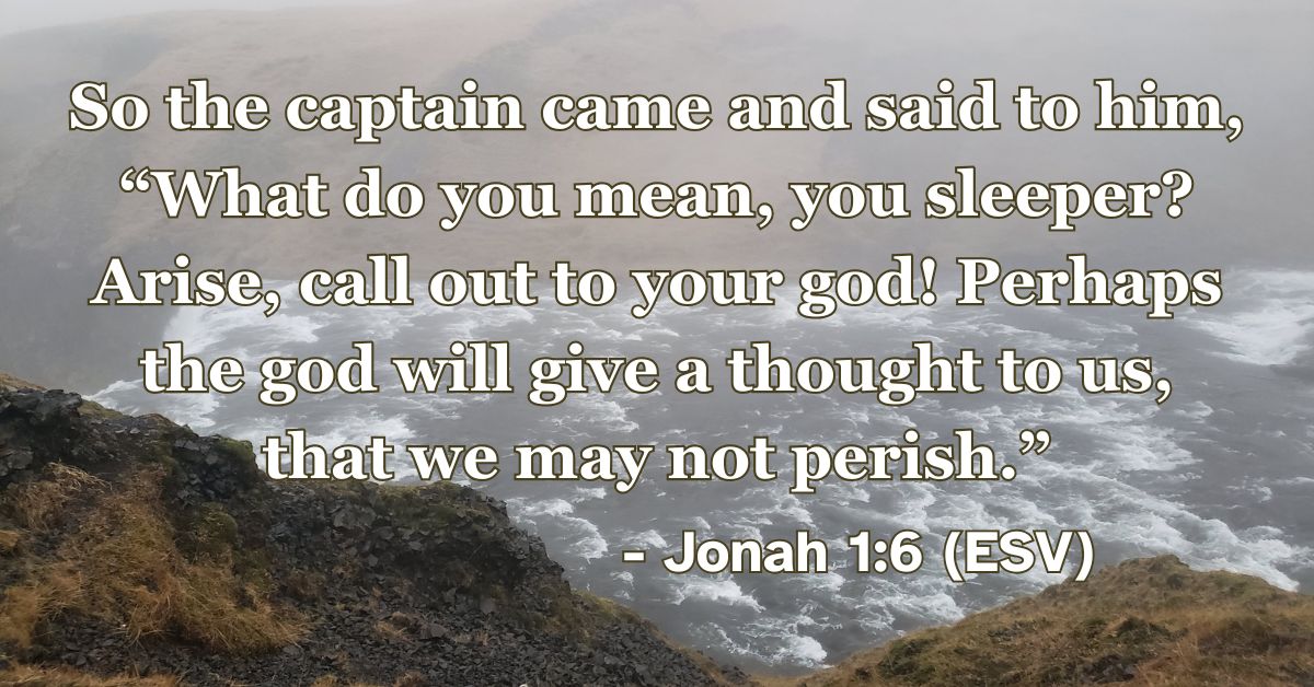 Bible verse from Jonah 1:6 about the captain urging Jonah to pray.