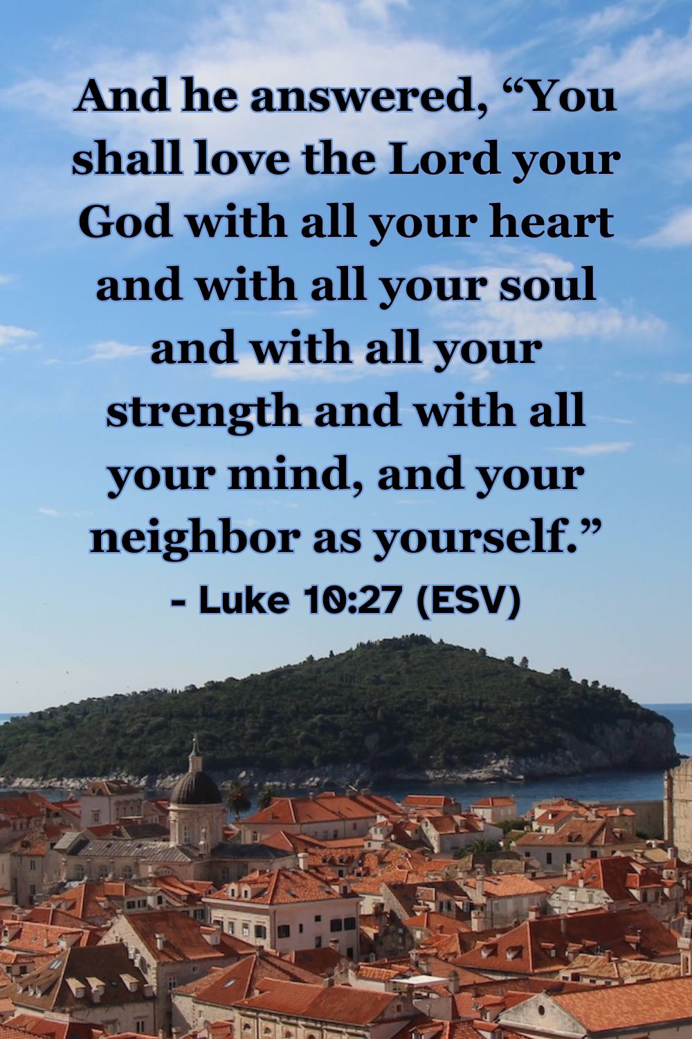 Bible verse from Luke 10:27 about loving God and neighbor.