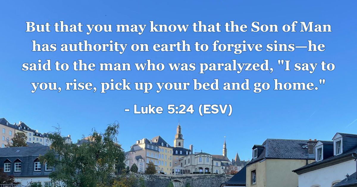 Bible verse from Luke 5:24 about Jesus’ authority to forgive sins.