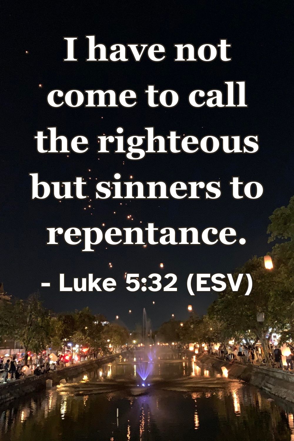 Bible verse from Luke 5:32 about calling sinners to repentance.