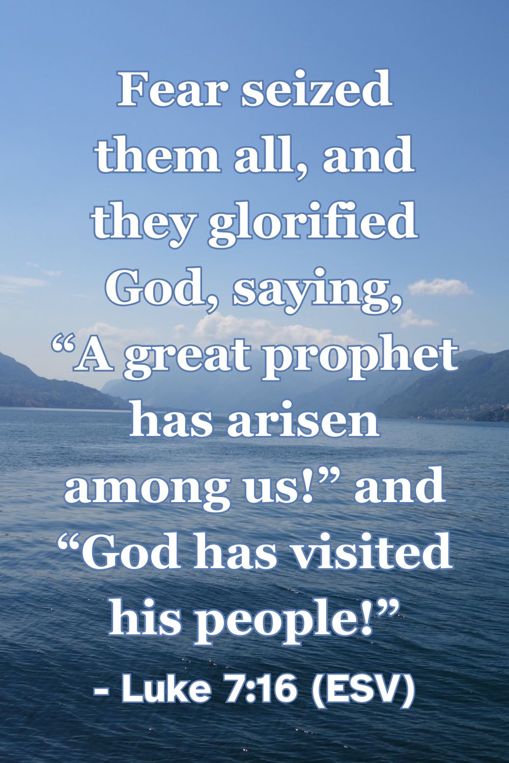 Bible verse from Luke 7:16 about God visiting his people.