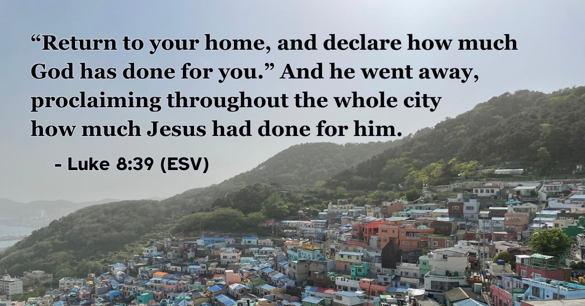 Bible verse from Luke 8:39 about sharing what God has done.