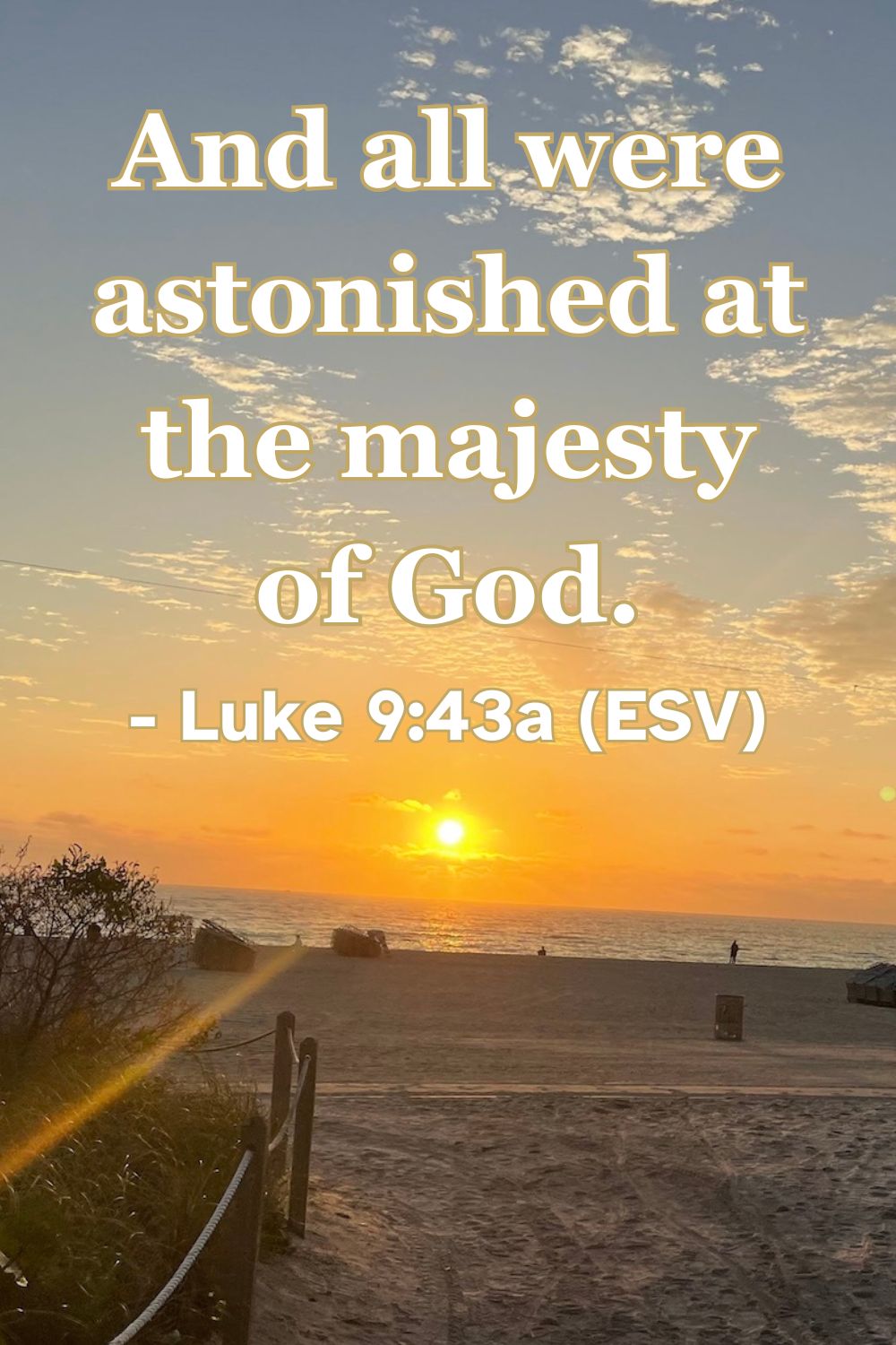 Bible verse from Luke 9:43a about God’s majesty.