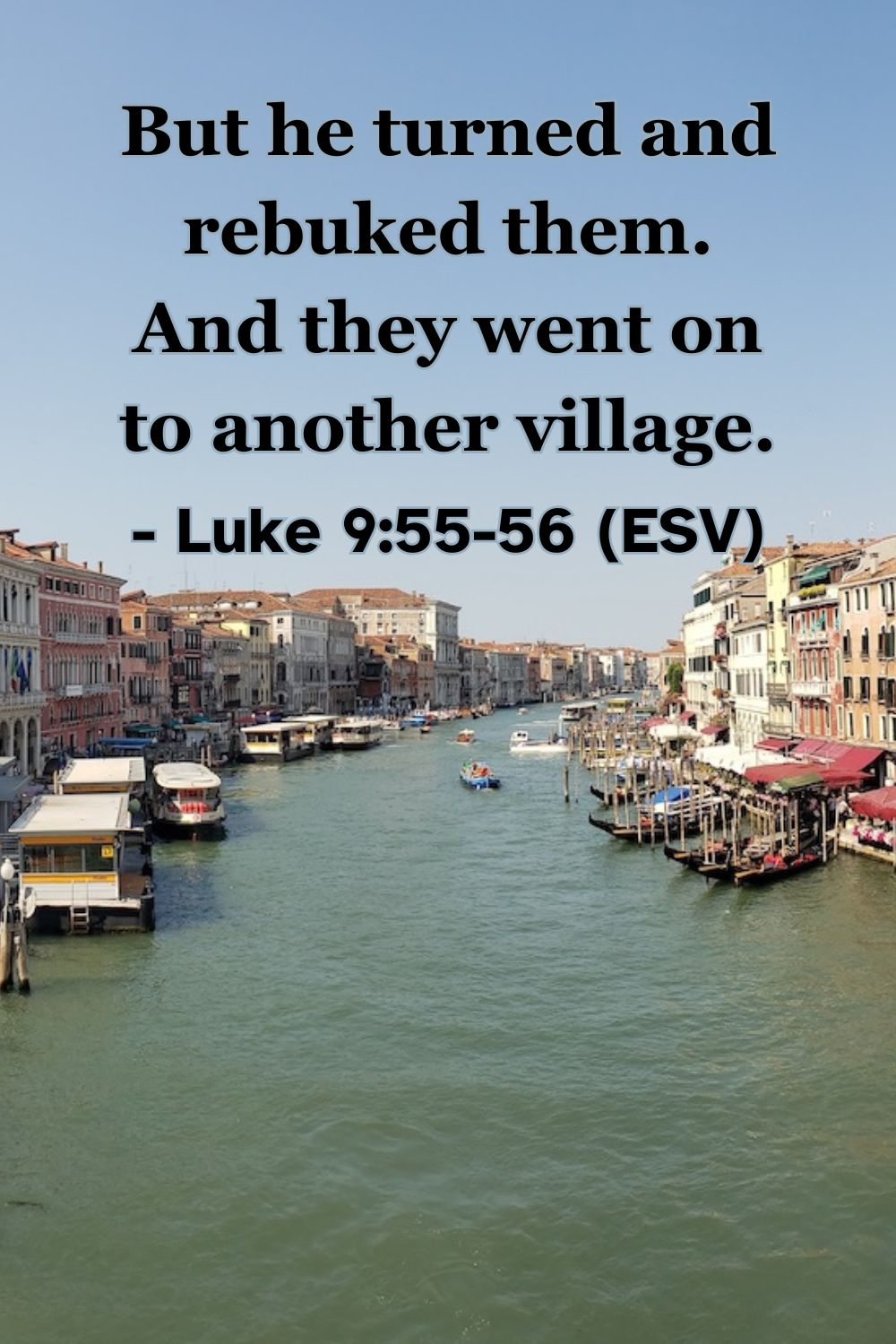Bible verse from Luke 9:55-56 about rebuke and moving forward.