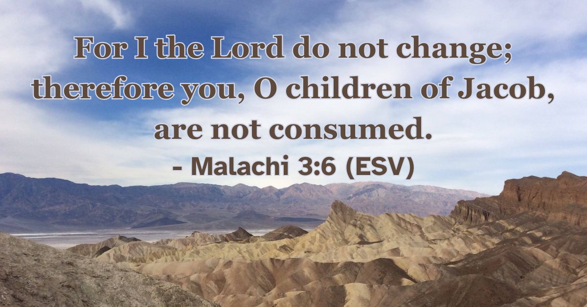 Bible verse from Malachi 3:6 about God’s unchanging nature.