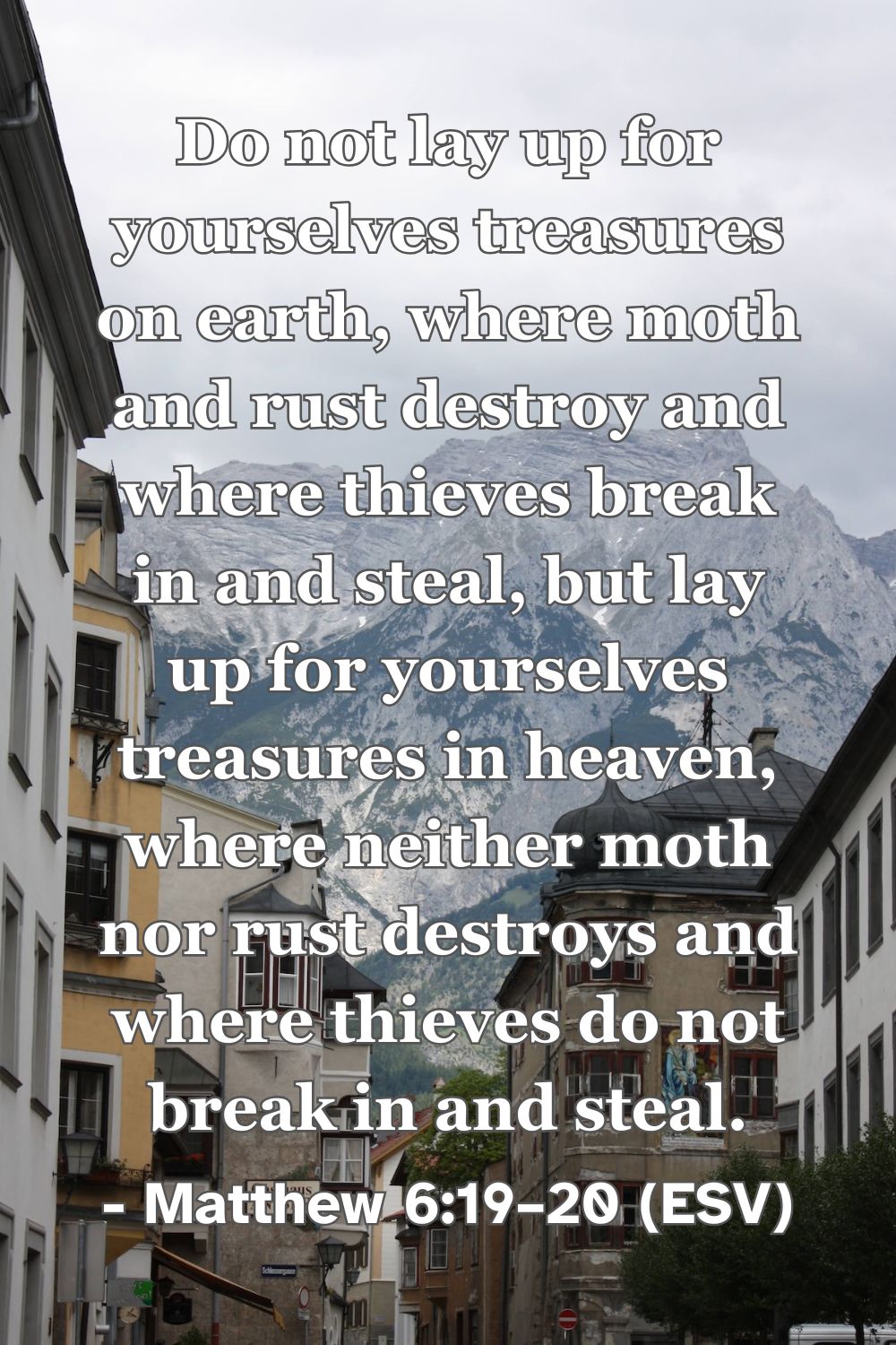 Bible verse from Matthew 6:19-20 about storing treasures in heaven.