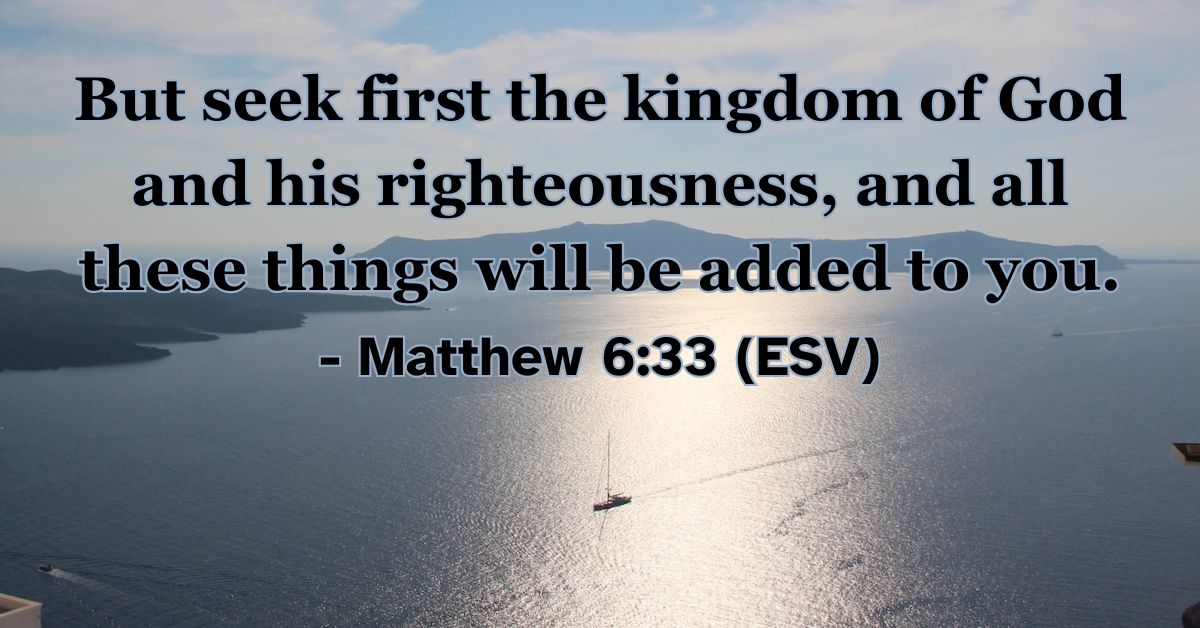 Bible verse from Matthew 6:33 about seeking God’s kingdom first.