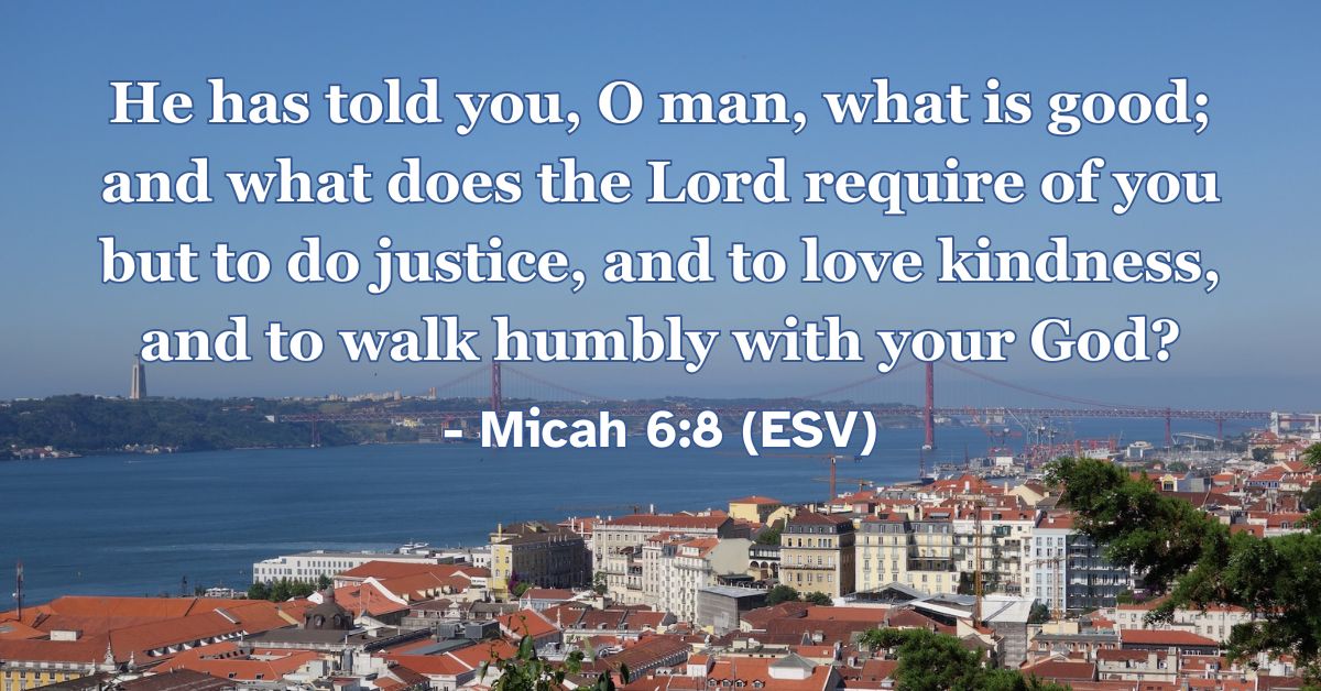 Bible verse from Micah 6:8 about walking humbly with God.