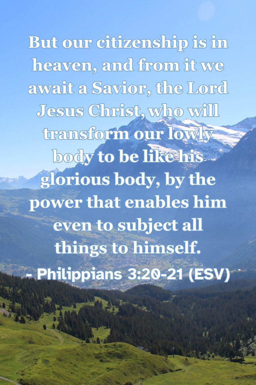 Bible verse from Philippians 3:20-21 about our heavenly citizenship.