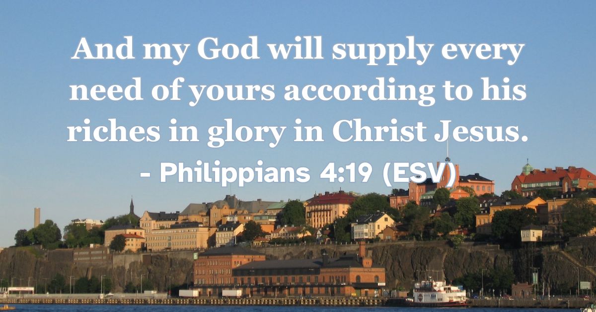 Bible verse from Philippians 4:19 about God supplying every need.