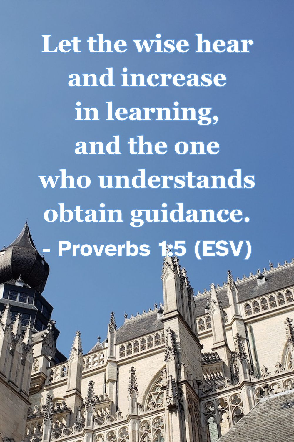 Bible verse from Proverbs 1:5 about growing in wisdom.