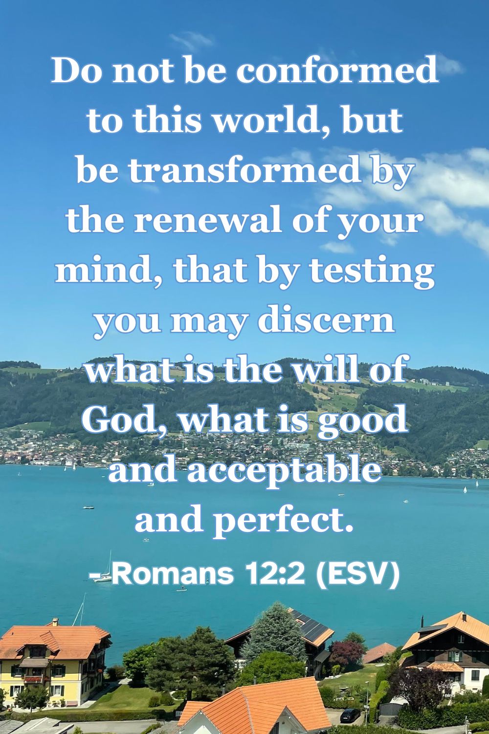 Bible verse from Romans 12:2 about being transformed by God’s word.