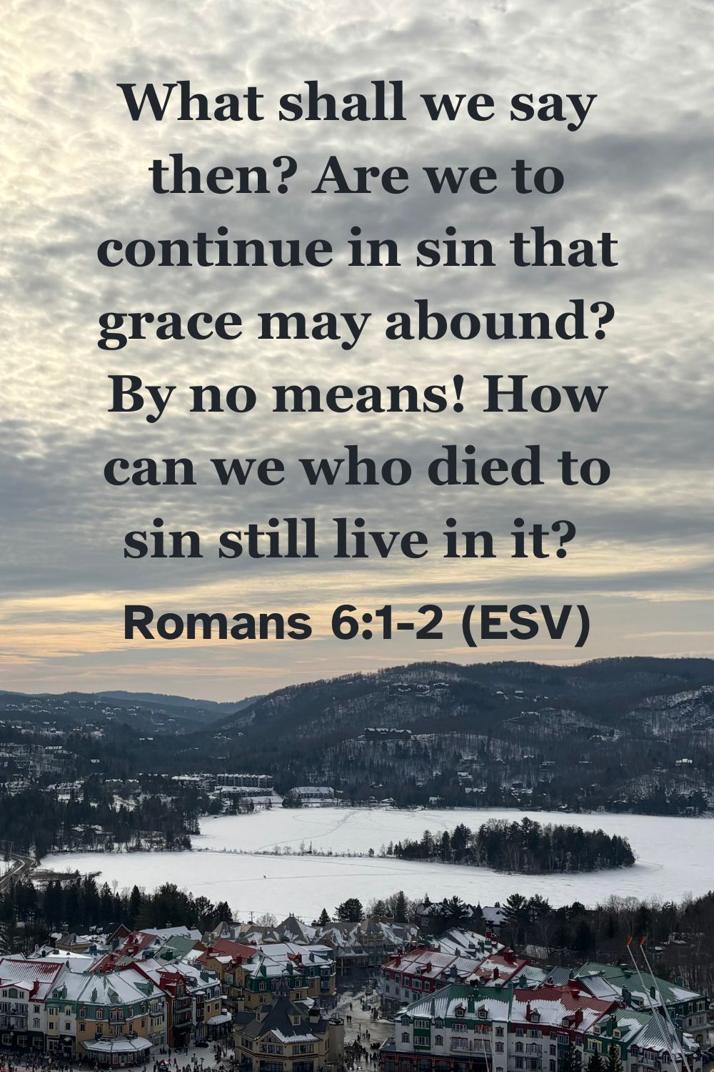 Bible verse from Romans 6:1-2 about dying to sin.