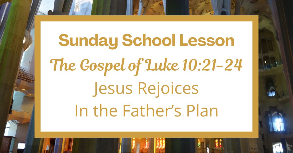 A Sunday School Lesson: Luke&nbsp;10:21-24
