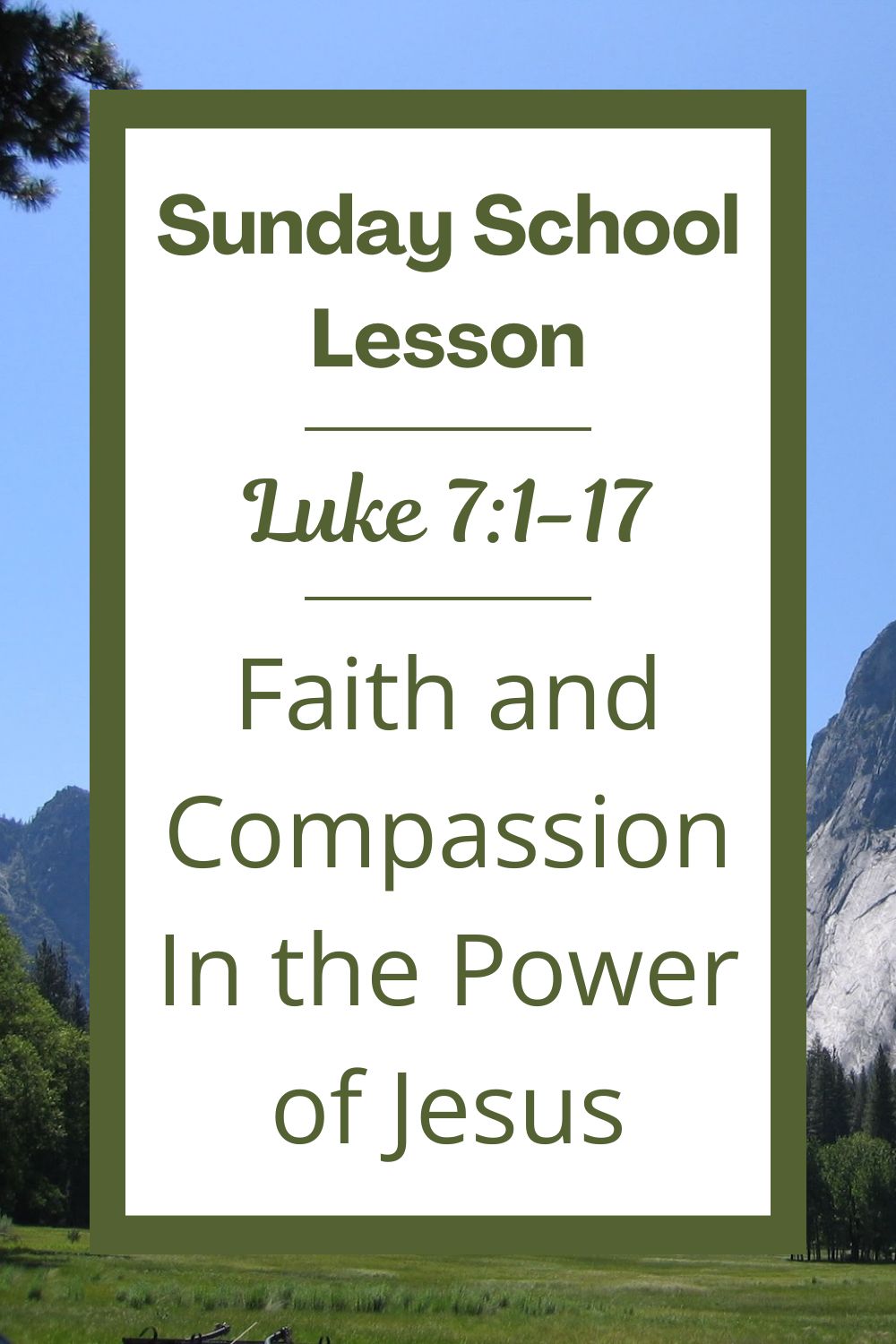 A Sunday School Lesson: Luke 7:1-17 - Faith and Compassion in the Power of Jesus