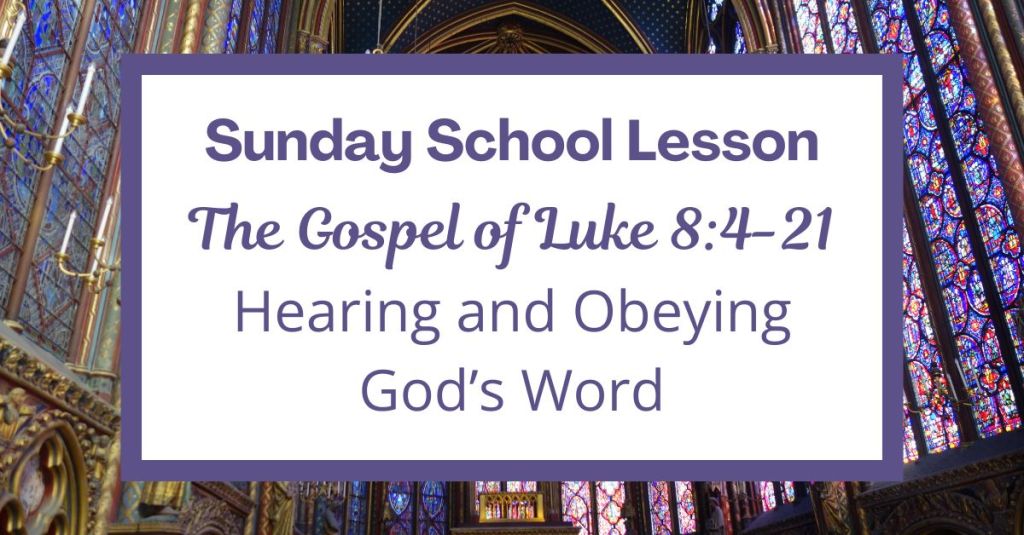 A Sunday School Lesson: Luke 8:4-21