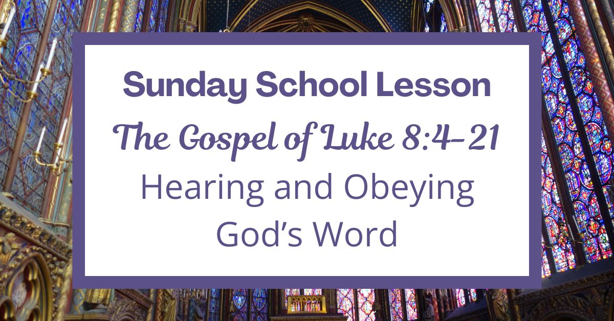 A Sunday School Lesson: Luke&nbsp;8:4-21