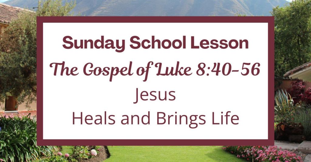 A Sunday School Lesson: Luke&nbsp;8:40-56