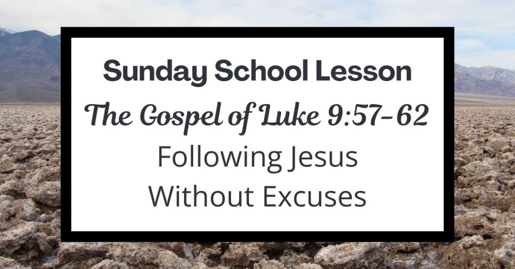 A Sunday School Lesson: Luke 9:57-62