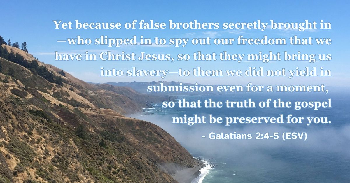 Bible verse from Galatians 2:4-5 about standing firm for the truth of the gospel.