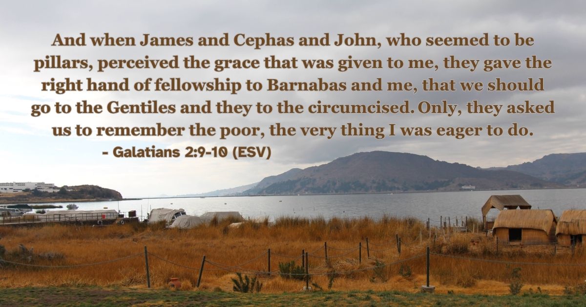 Bible verse from Galatians 2:9-10 about partnership in ministry and caring for the poor.