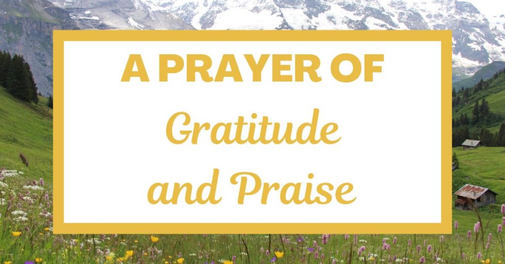 A Prayer of Gratitude and&nbsp;Praise
