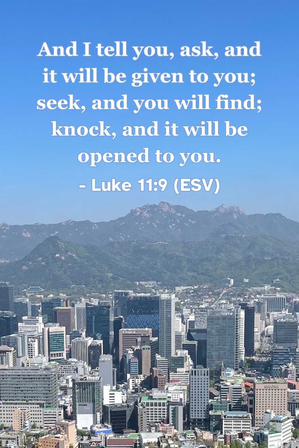 Bible verse from Luke 11:9 about asking, seeking, and finding.