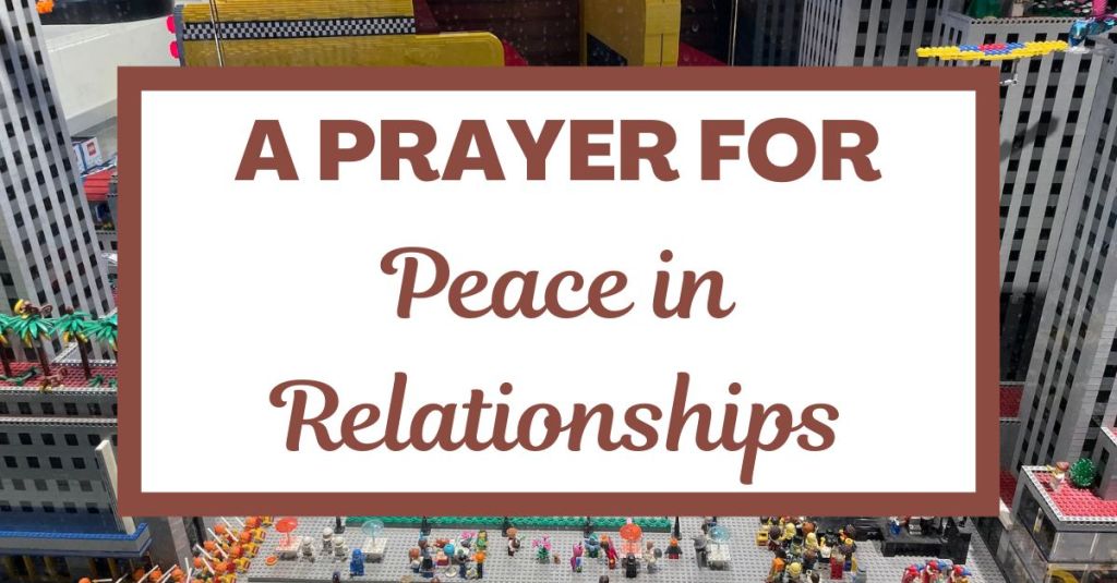 A Prayer for Peace in&nbsp;Relationships