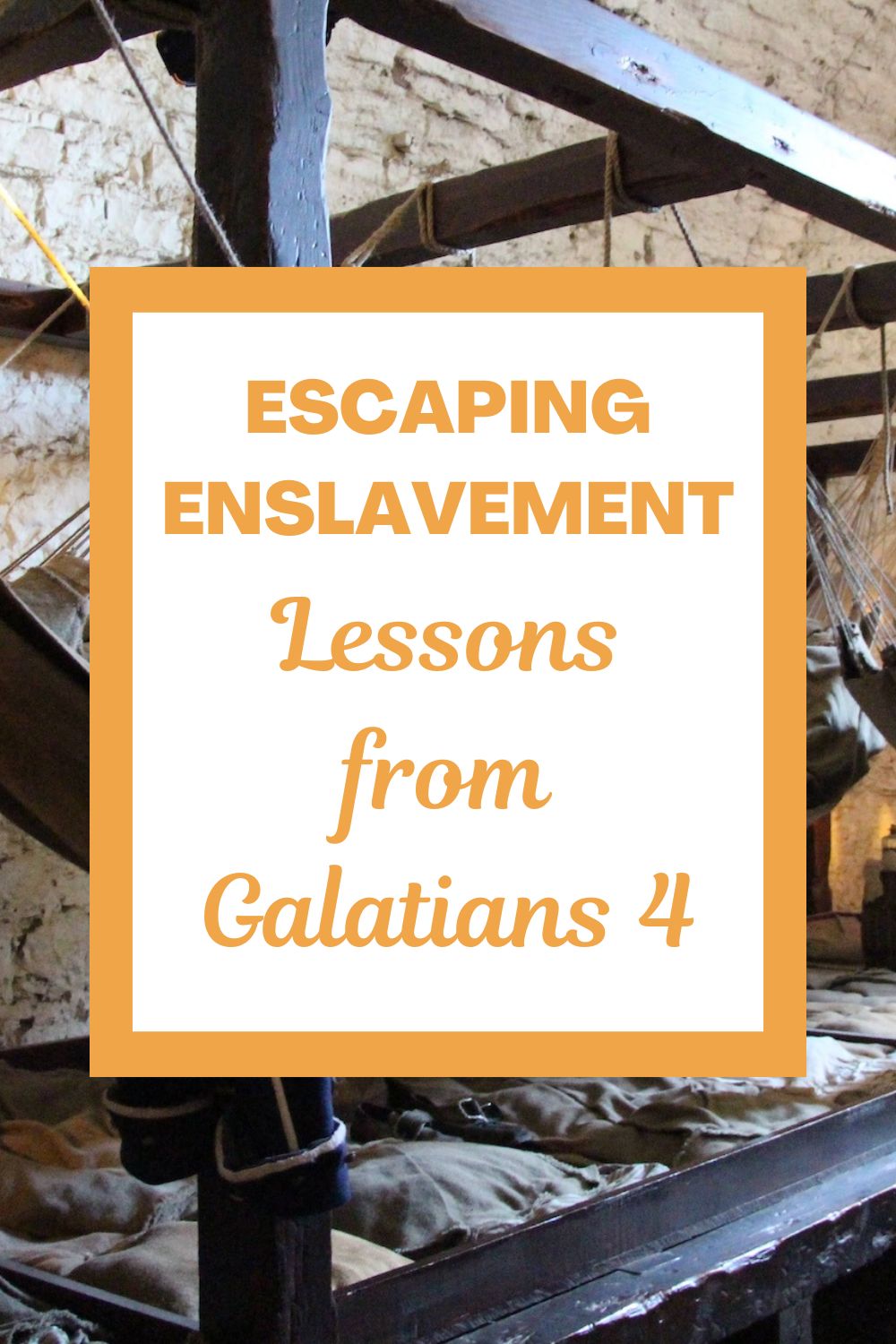 Escaping Enslavement: Lessons from Galatians 4