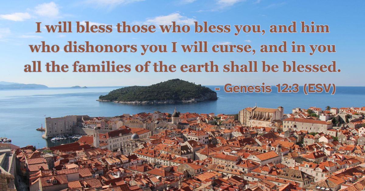 Bible verse from Genesis 12:3 about God’s promise to bless all nations through Abraham.