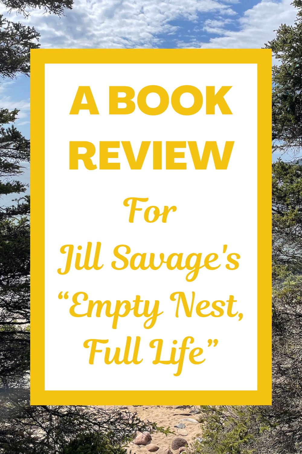 A Book Review: Jill Savage's "Empty Nest, Full Life"