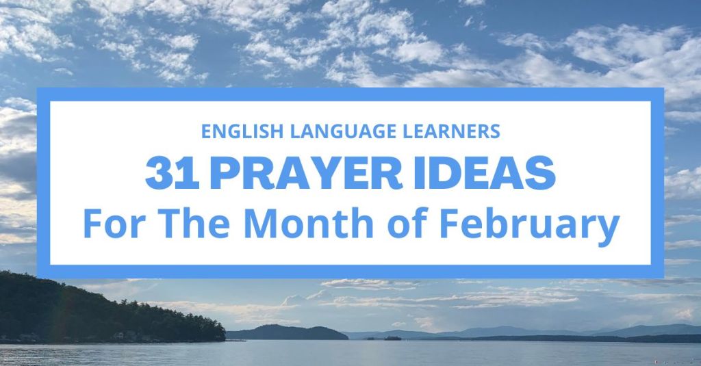 ELL Resources: 28 Prayer Ideas for the Month of February