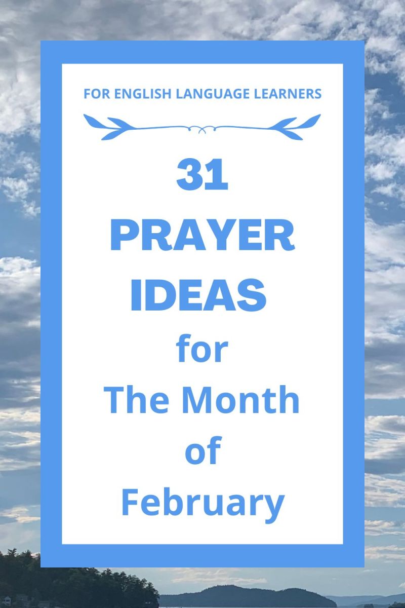 English Language Learner (ELL) Resources: 28 Prayer Ideas for the Month of February