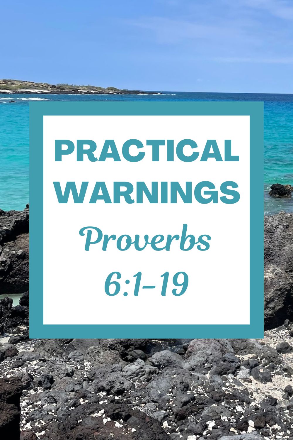 Practical Warnings: Proverbs 6:1-19