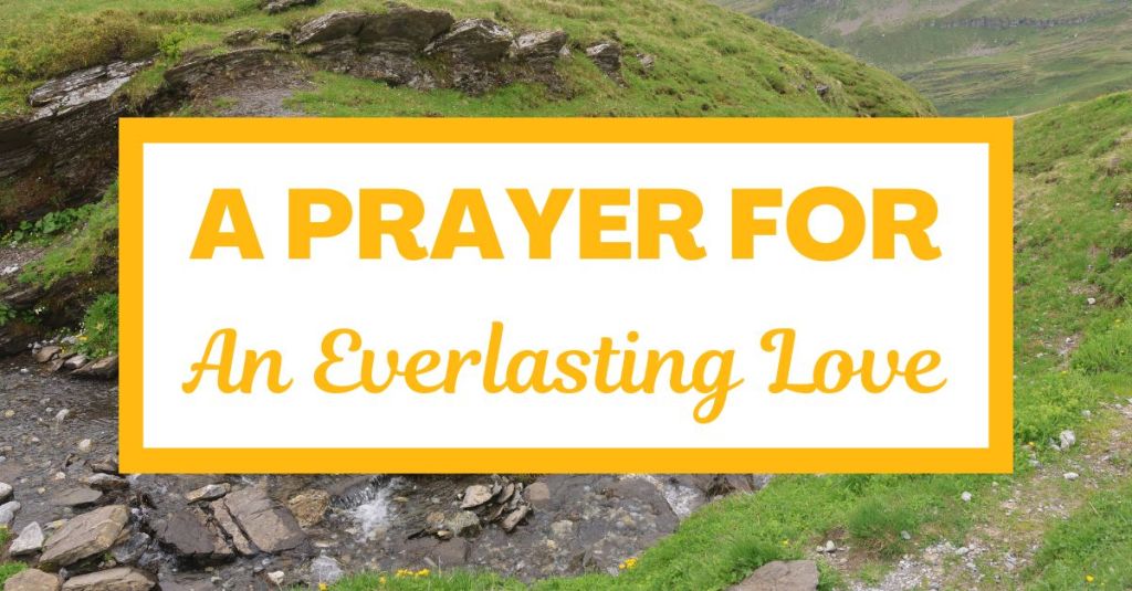 A Prayer for an Everlasting Love