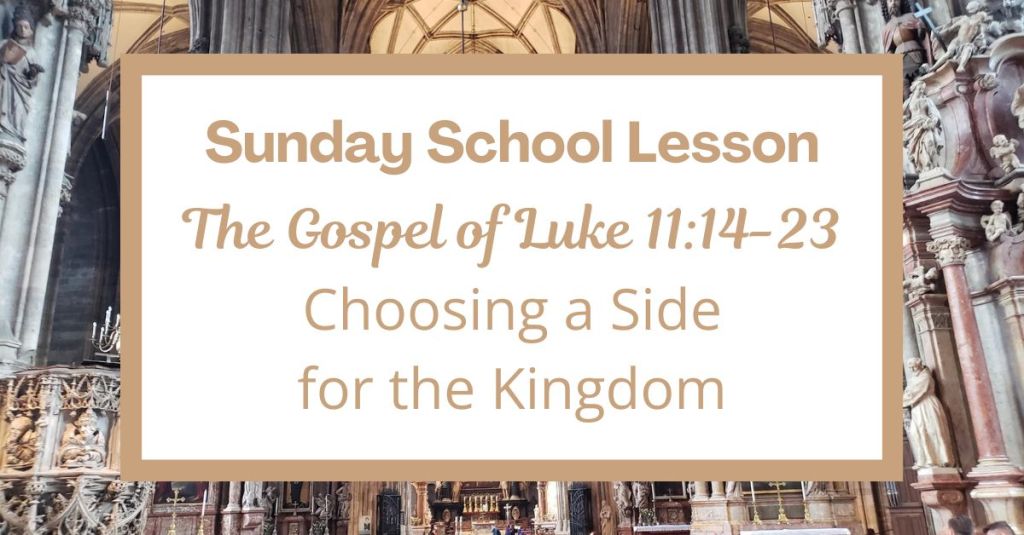 A Sunday School Lesson: Luke 11:14-23