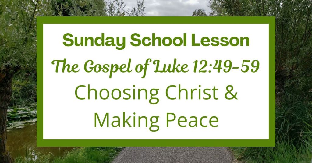 A Sunday School Lesson: Luke&nbsp;12:49-59