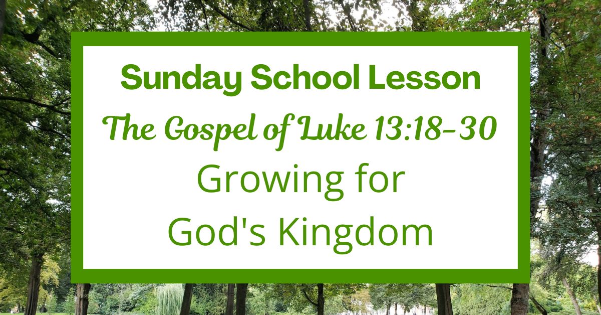 A Sunday School Lesson: Luke&nbsp;13:18-30