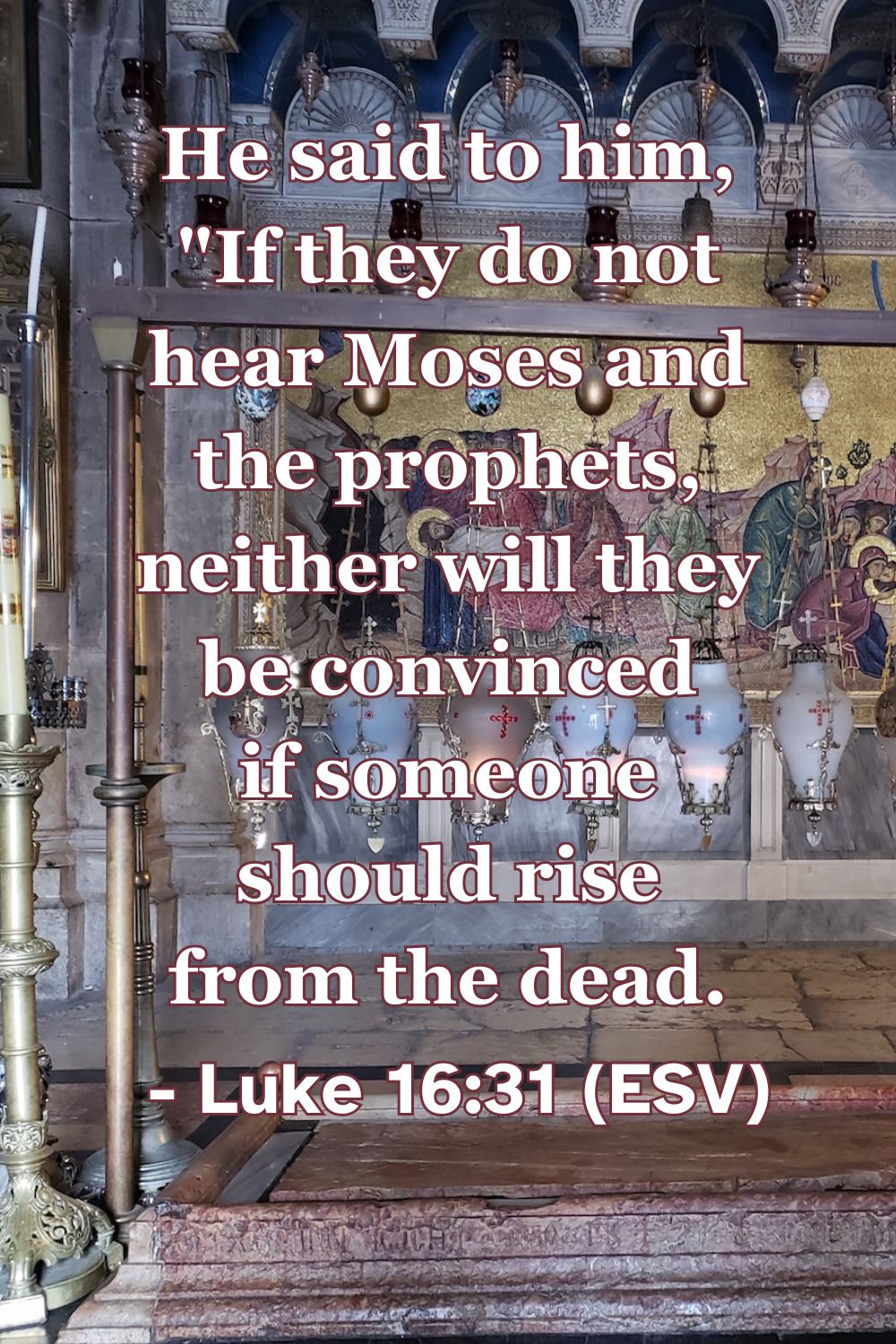 This Bible verse image features Luke 16:31 (ESV): “He said to him, ‘If they do not hear Moses and the prophets, neither will they be convinced if someone should rise from the dead.’” A reminder that the heart’s response to God’s word is the foundation of faith, even beyond witnessing miracles.
