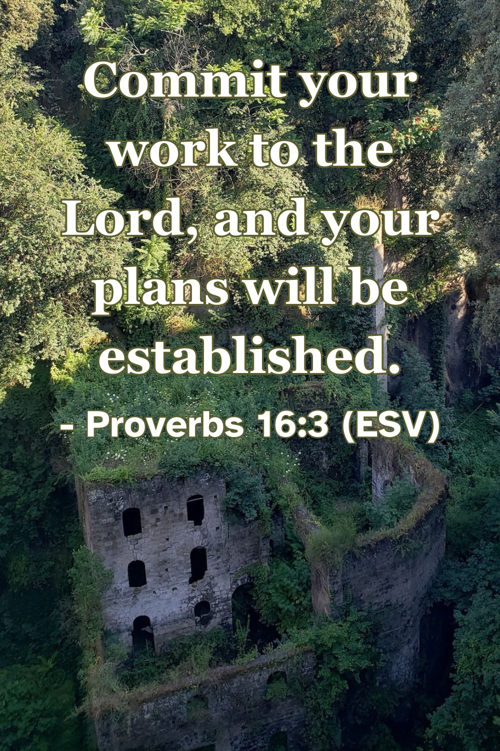 This Bible verse image features Proverbs 16:3 (ESV): “Commit your work to the Lord, and your plans will be established.” A reminder that when we entrust our efforts to God, he provides the direction and stability we need.
